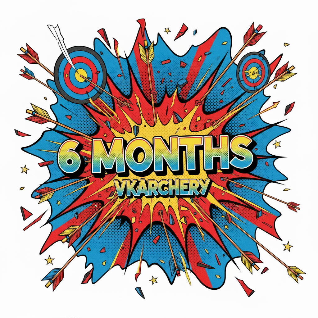 6 Months VKArchery